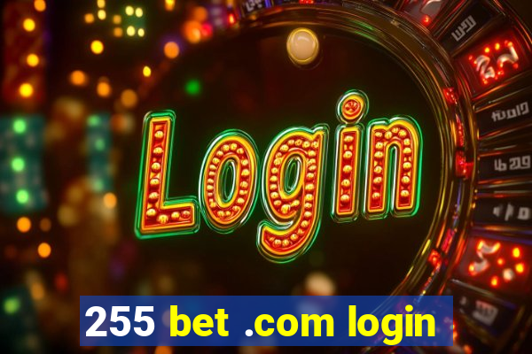 255 bet .com login